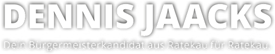 Dennis Jaacks – Dein Bürgermeisterkandidat aus Ratekau für Ratekau.